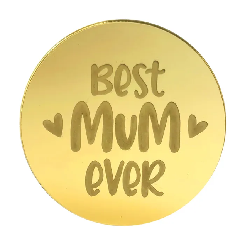 BEST MUM EVER ROUND MIRROR TOPPER Gold