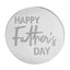 Happy Fathers Day ROUND MIRROR TOPPER Silver